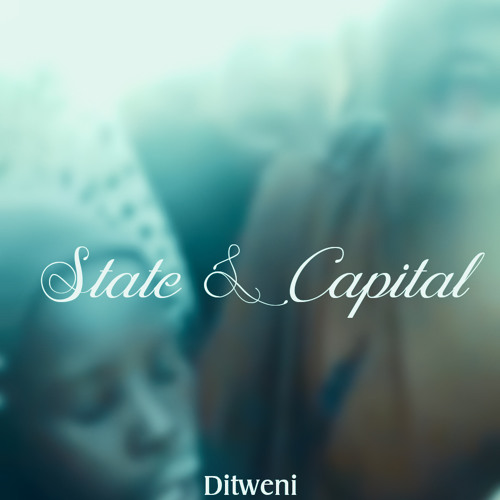 State And Capital [prod by Ditweni]