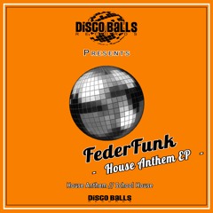 FederFunk - House Anthem ( Original Mix ) //PRE ORDER NOW !