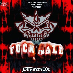 Effection - Fuck Em All (PREVIEW)