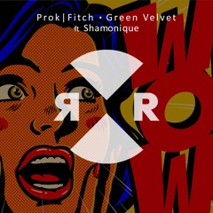 Prok & Fitch & Green Velvet - Wow (Original Mix)