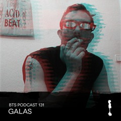 BTS Podcast 131 - Galas