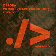 DJ Lora - 20 Girls (Mark Knight Extended Edit)