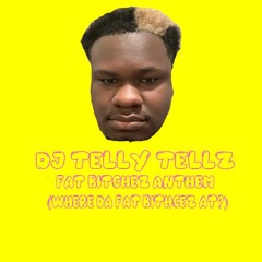 Fat Bitchez Anthem (Where Da Fat Bitchez At?) [Feat. YNRR Yung]