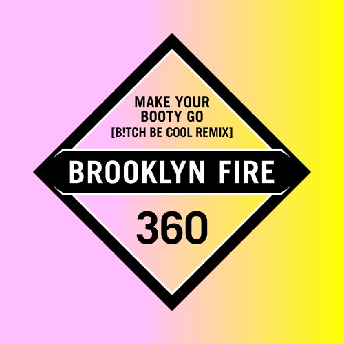 Make Your Booty Go (B!tch Be Cool Remix) [Spotify playlisted Shuffle Syndrome, Friday Cratediggers]