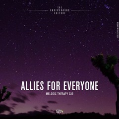 Allies For Everyone @ Melodic Therapy #039 - United States