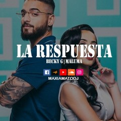 Maluma Ft Becky G - La Respuesta (Maxi Amato RMX)