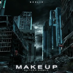 Neelix ft. Caroline Harrison - Makeup (Autark Remix) [Free Download]