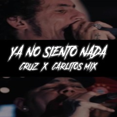 YA NO SIENTO NADA - CRUZ X CARLITOS MIX [COVER - MAXI TOLOSA Ft. KE PERSONAJES]