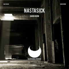Nastasick - Dark Room (Premiere)