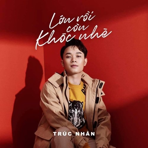 Lớn Rồi Còn Khóc Nhè - Trúc Nhân