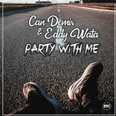 Can Demir & Eddy Wata - Party With Me