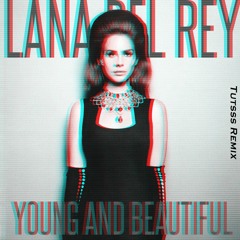 Young And Beautiful (Tutsss Remix)