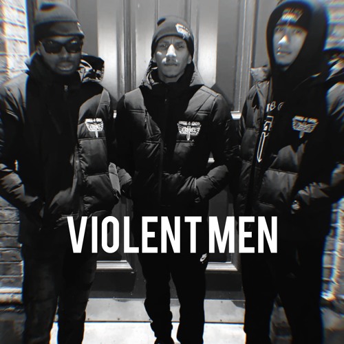 Violent Men - Artz x Jordz x Loomz