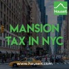 What Are the New Mansion Tax Rates in NYC as of 2019?
