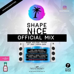 Shape Nice Launch Party Official Mix