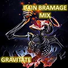 GRAVITATE - Dain Bramage Mix