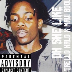 Oh She Like Ft. Maui Boolin