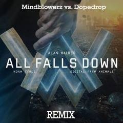 Alan Walker - All Falls Down (Mindblowerz vs. Dopedrop Remix)