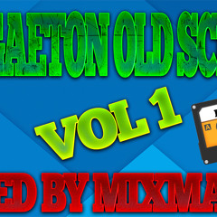 Reggaeton Old School Vol 1