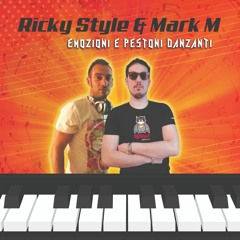 Ricky Style & Mark'M - Emozioni E Pestoni Danzanti (MegaMix)