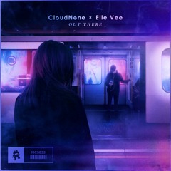 CloudNone & Elle Vee - Out There