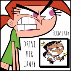 Drive Her Crazy
