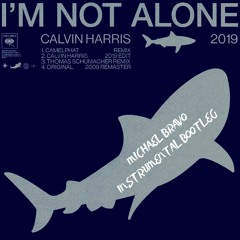 Calvin Harris - I'm Not Alone (Michael Bravo Instrumental Bootleg)