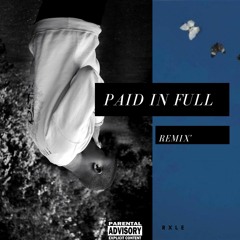 Paid In Full (Remix)