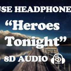 Janji - Heroes Tonight (feat. Johnning) [8D AUDIO]