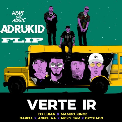 Stream ADRUKID | Listen to Anuel AA - Verte ir (ADRUKID Flip) FREE DOWNLOAD  playlist online for free on SoundCloud