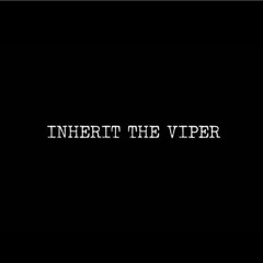 Inherit The Viper - Drive to the Deal