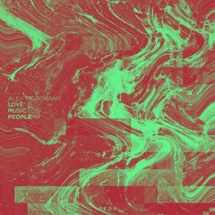 Alex Niggemann - Love, Music, People (Original Mix)