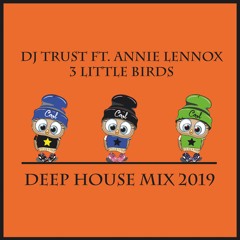 3 Little Birds (feat. Annie Lenox)- unofficial Remix