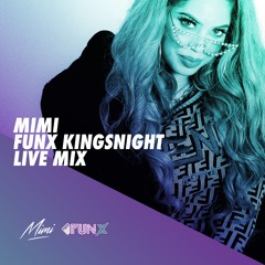 MIMI - FUNX KINGSNIGHT MIX (LIVE) | (PROMOTIONAL USE ONLY)