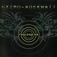 Gyzmo (Adekwatt) - Realoop 03