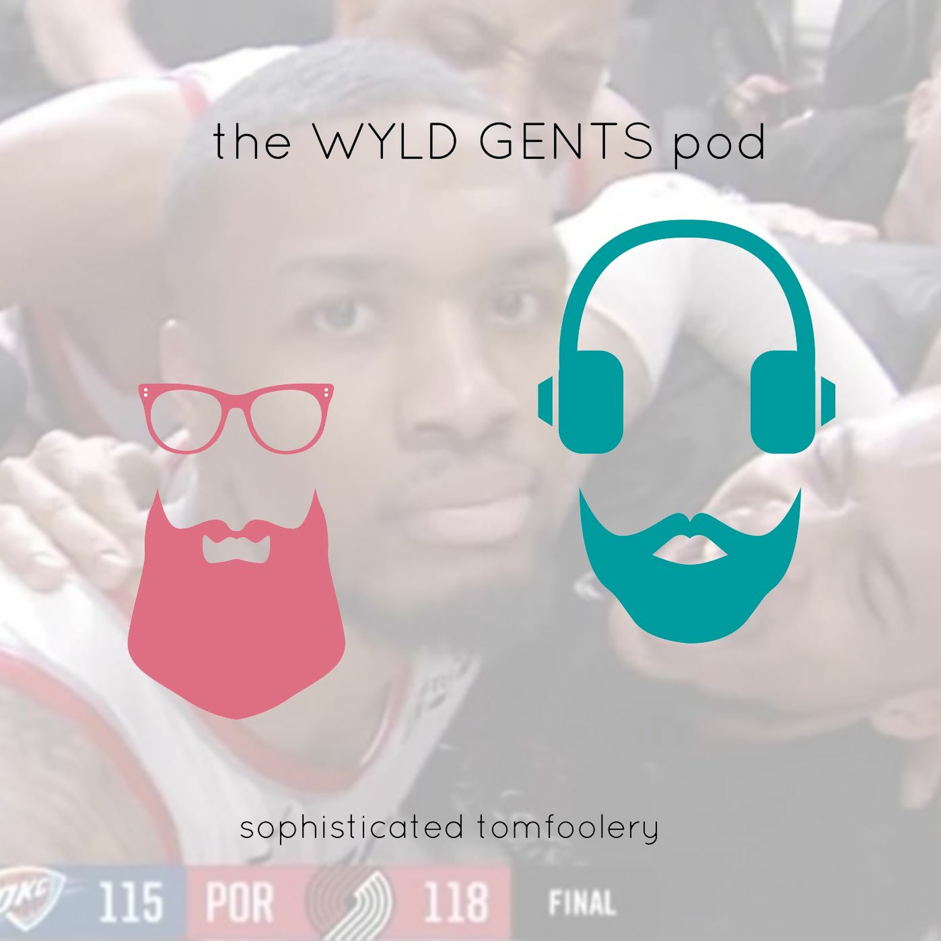 The Wyld Gents Pod