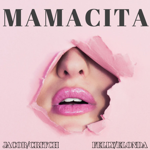 Mamacita - Jacob Critch & Felly Elonda