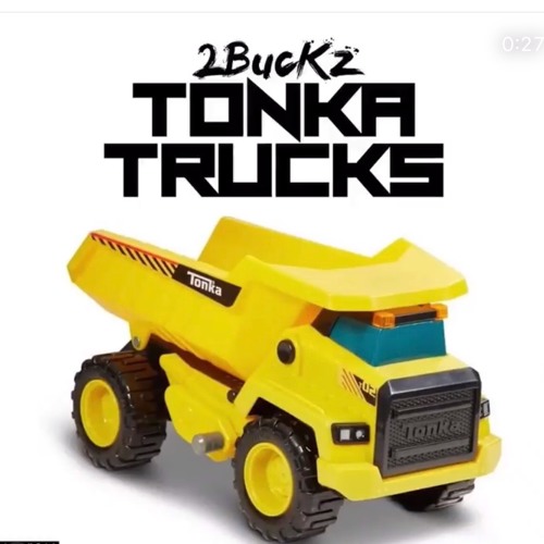 2Buckz - Tonka Trucks