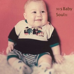 90's Baby - Soul31 (produced by Jesse Carducci)