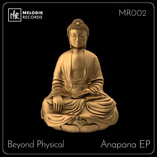 PREMIERE: Beyond Physical - Anapana [Melodik Records]