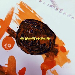 RUSHED HOUR(minimum wage)
