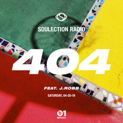 Soulection Radio Show #404 ft. J.Robb (Takeover)
