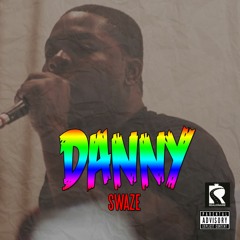 Danny - Swaze (Official Audio) (Prod. By A2 )