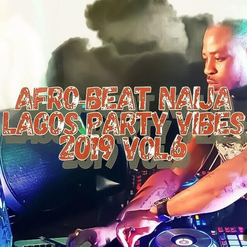 MIXTAPE: DJ Kross - Lagos Vibes Vol 6 Mix