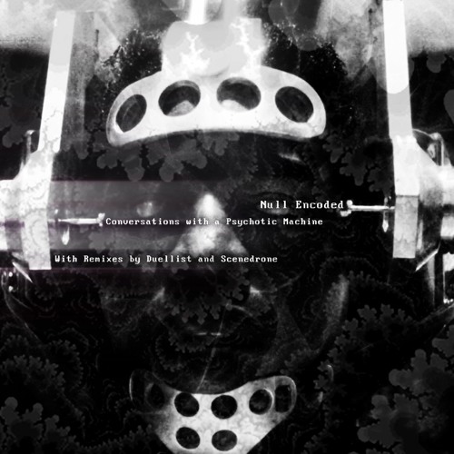 Null Encoded - Log 011 Scenedrone Remix
