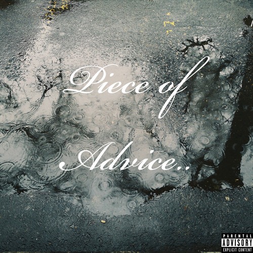 Piece Of Advice (Prod RiddickX)