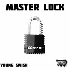 Master Lock - ft. K1 (Prod. by KJ Run It Up)