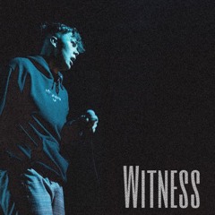 Witness (prod. C Milli)