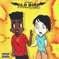 Old Bird (feat. Kyle Banks & Correy C)