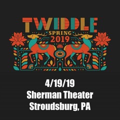 Twiddle 4/19/19 Doinkinbonk - Sherman Theater Stroudsburg, PA